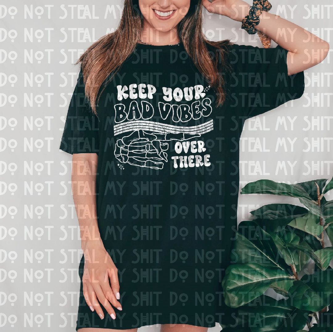 Keep Your Bad Vibes Over There