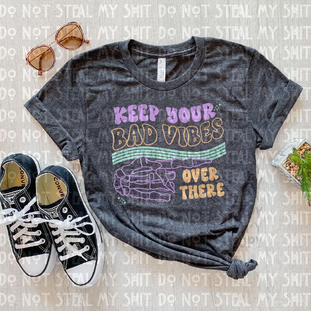 Keep Your Bad Vibes Over There