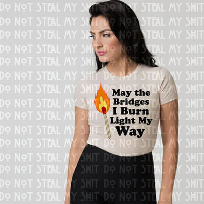 May the Bridges I Burn