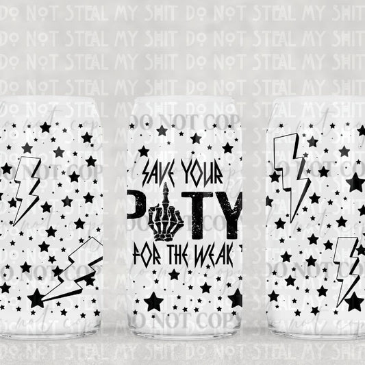 Save Your Pity Glass Can