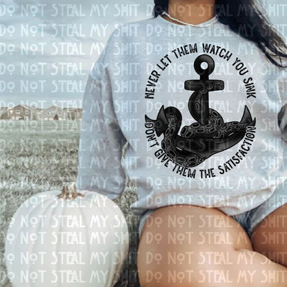Never Let them Watch You Sink
