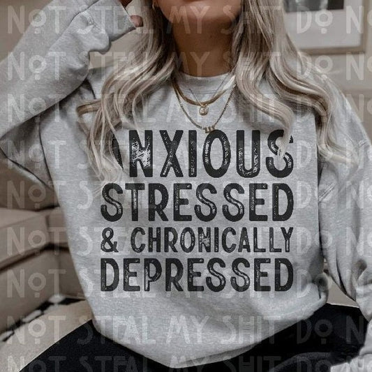 Anxious Stressed and Chronically Depressed