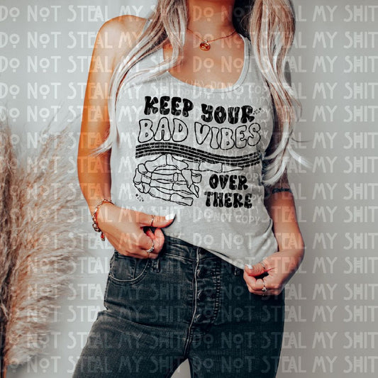Keep Your Bad Vibes Over There