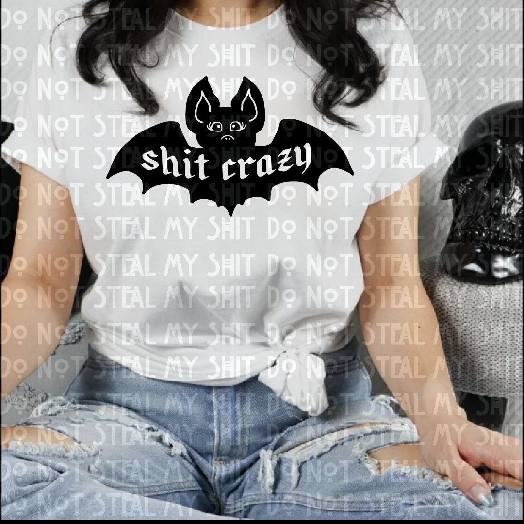 Bat Shit Crazy