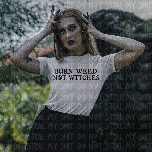 Burn Weed Not Witches