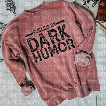 Fueled by Dark Humor